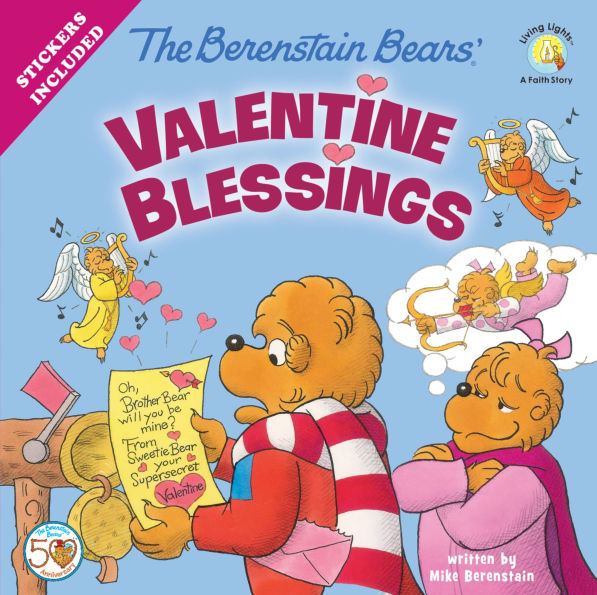 The Berenstain Bears' Valentine Blessings: A Valentine's Day Book For Kids by Mike Berenstain
