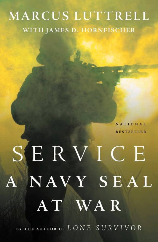 Service: A Navy SEAL at War by Marcus Luttrell