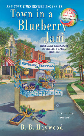 Town in a Blueberry Jam: A Candy Holliday Murder Mystery by B. B. Haywood