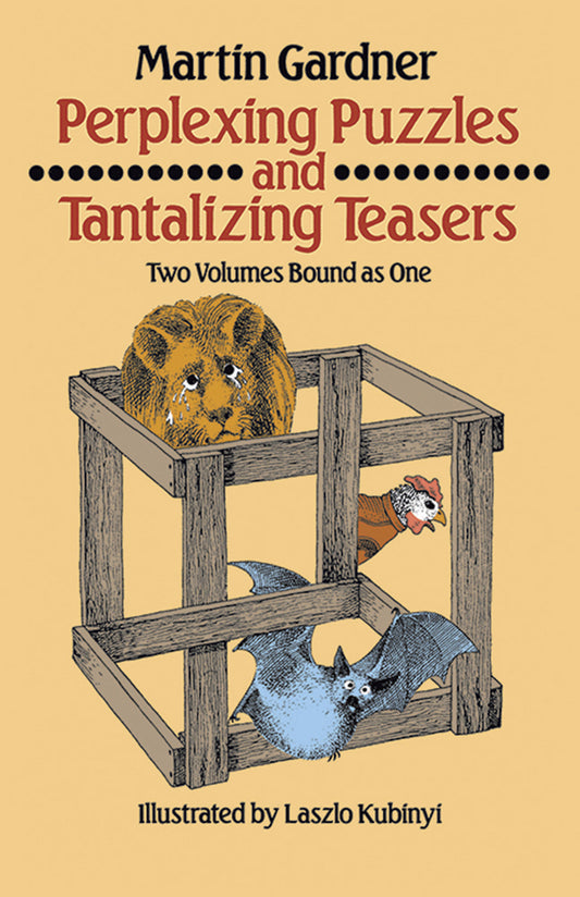 Perplexing Puzzles and Tantalizing Teasers (Dover Brain Games & Puzzles) by Martin Gardner
