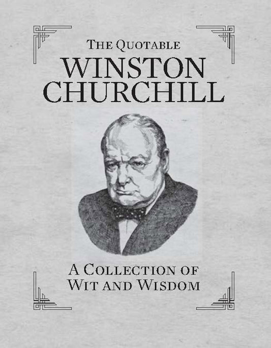 The Quotable Winston Churchill: A Collection of Wit and Wisdom (RP Minis) by Running Press