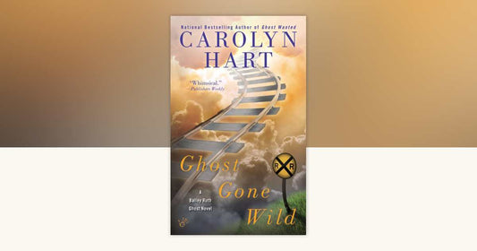 Ghost Gone Wild (A Bailey Ruth Ghost Novel) by Carolyn Hart