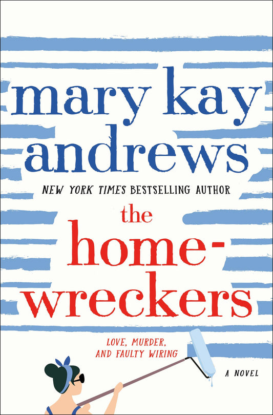 The Homewreckers: A Novel by Mary Kay Andrews