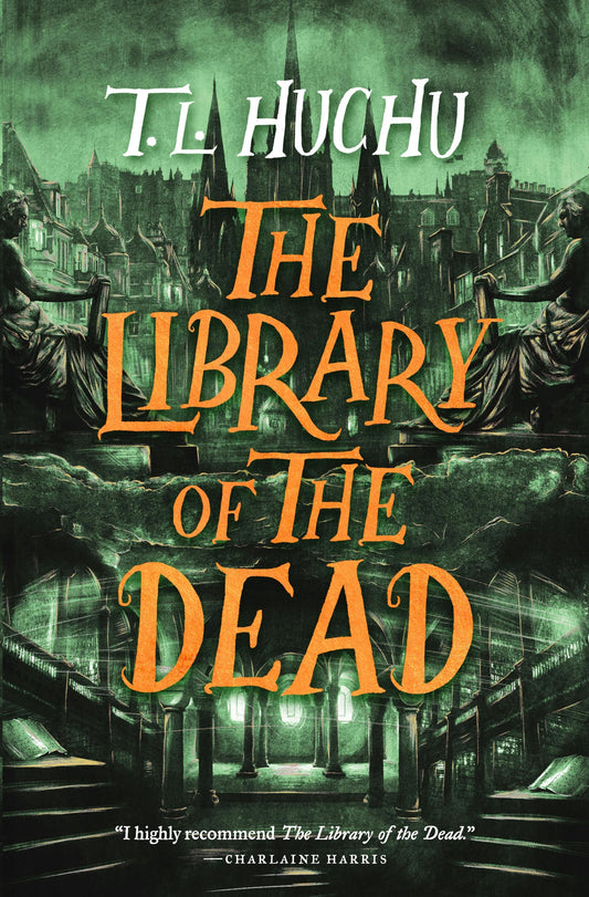 The Library of the Dead (Edinburgh Nights, 1) by T L Huchu