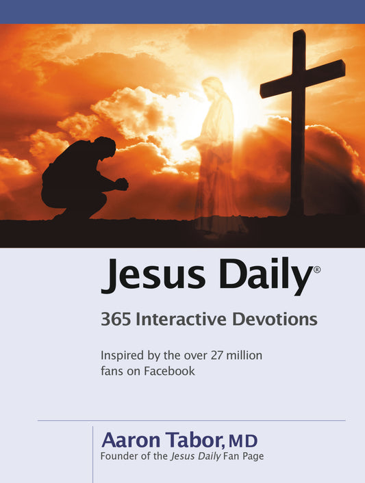 Jesus Daily: 365 Interactive Devotions by Aaron Tabor