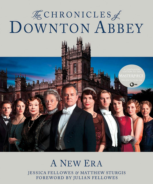 The Chronicles of Downton Abbey: A New Era (The World of Downton Abbey) by Jessica Fellowes