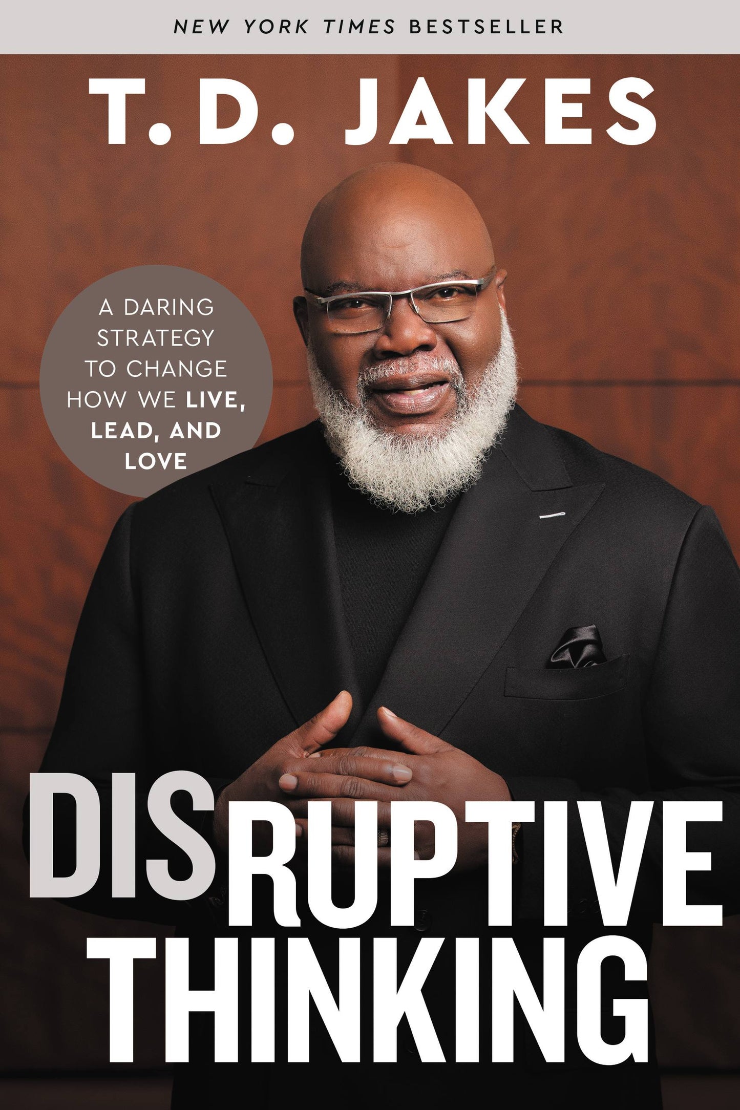 Disruptive Thinking by T.d. Jakes,Nick Chiles