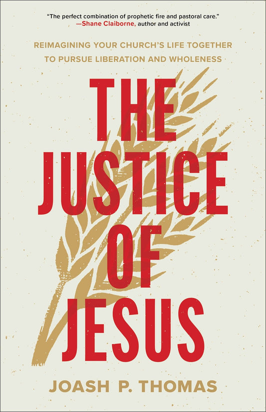 The Justice of Jesus by Joash P. Thomas