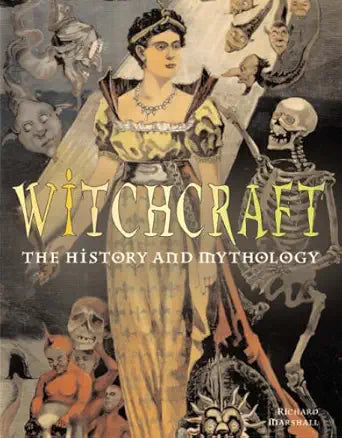 Witchcraft: The History and Mythology cover image