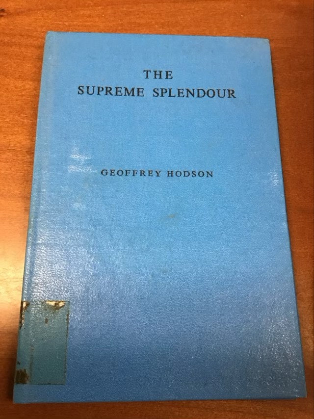 The Supreme Splendour by Geoffrey Hodson *Ex Library Book