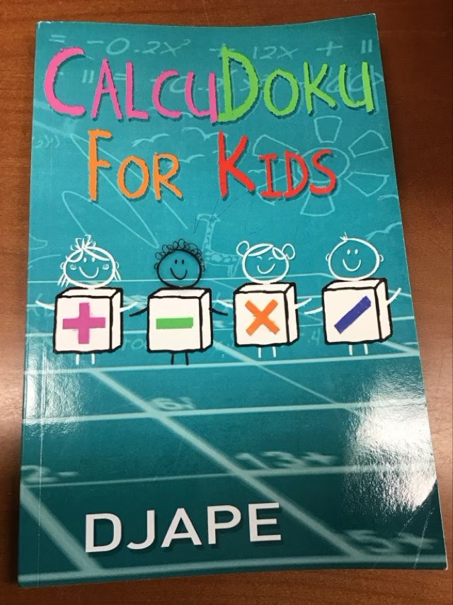 CalcuDoku for Kids: Play and Learn! (Books for Children) by Djape