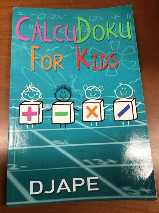 CalcuDoku for Kids: Play and Learn! (Books for Children) by Djape