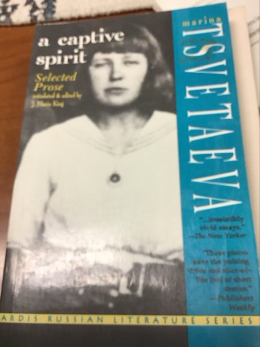 A Captive Spirit: Selected Prose (Ardis Russian Literature Series) by Marina Tsvetaeva