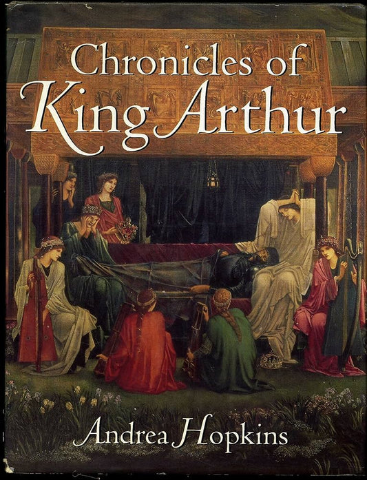 Chronicles of King Arthur by Andrea Hopkins