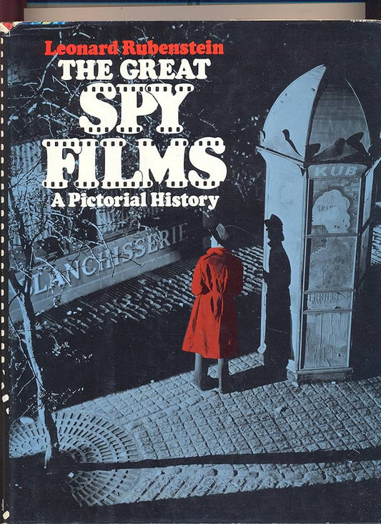 The Great Spy Films by Leonard Rubenstein