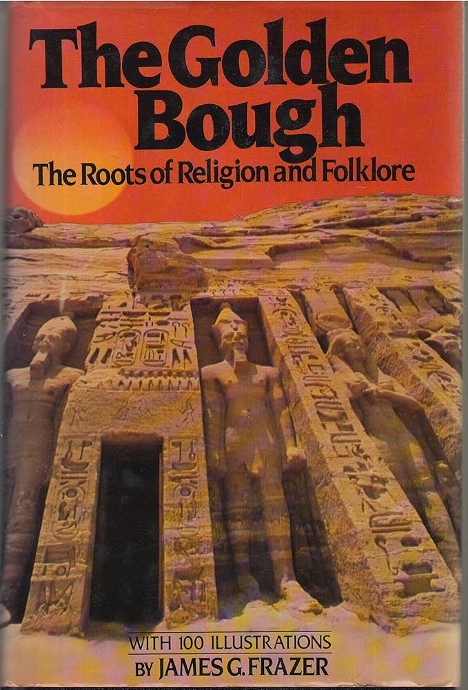 The Golden Bough: The Roots of Religion and Folklore by James G. Frazer