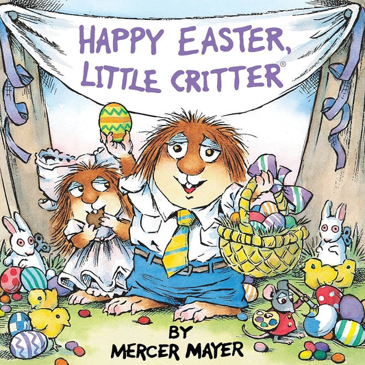 Happy Easter, Little Critter (Little Critter): An Easter Book for Kids and Toddlers (Look-Look) by Mercer Mayer