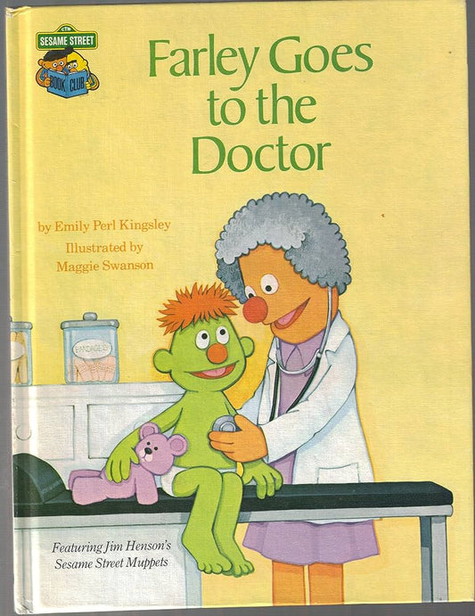 Farley Goes to the Doctor: Featuring Jim Henson's Sesame Street Muppets by Emily Perl Kingsley