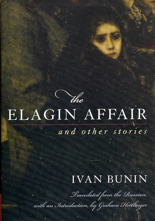 The Elagin Affair: And Other Stories by Ivan Bunin