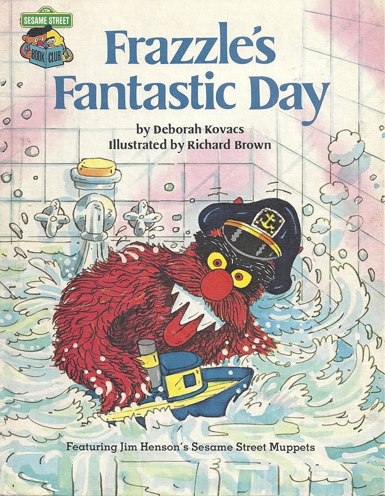 Frazzle's fantastic day: Featuring Jim Henson's Sesame Street Muppets by Deborah Kovacs