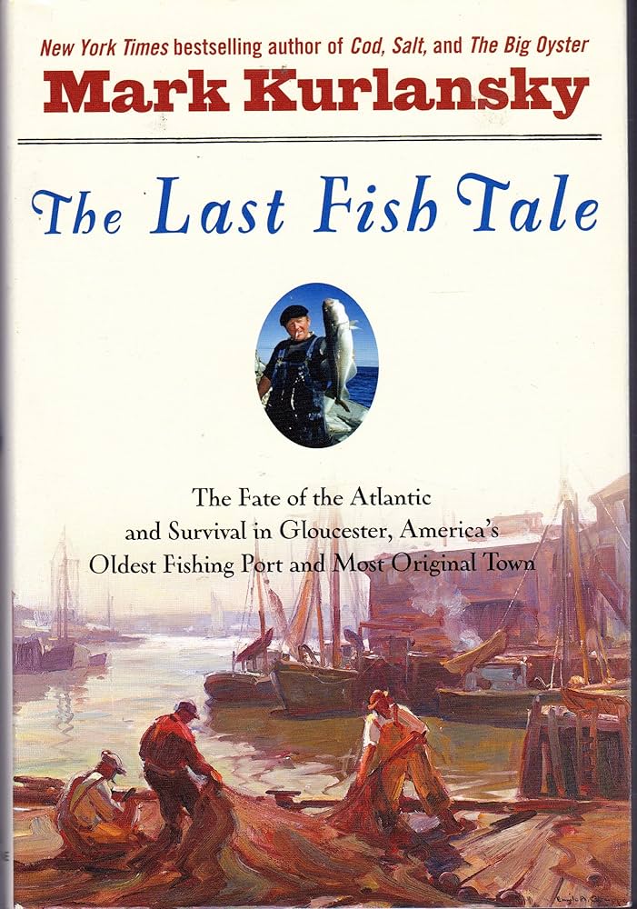The Last Fish Tale by Mark Kurlansky
