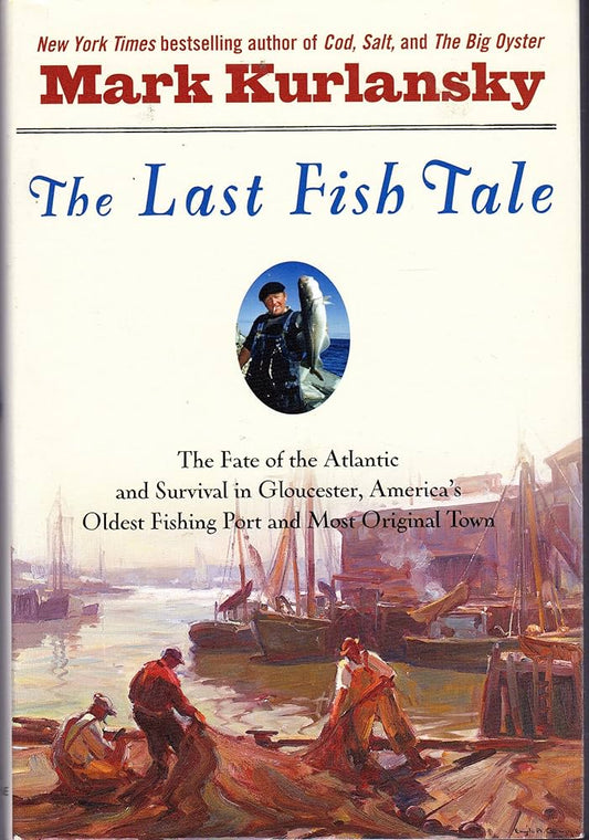 The Last Fish Tale by Mark Kurlansky