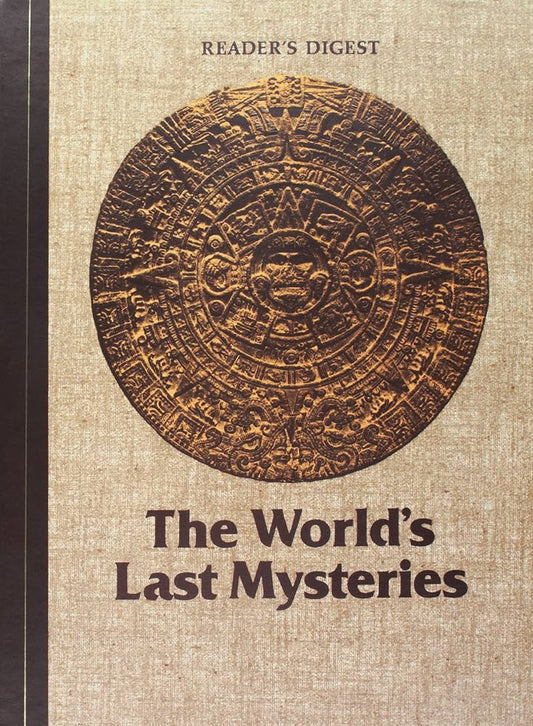 Reader's Digest The World's Last Mysteries by Reader's Digest Editors
