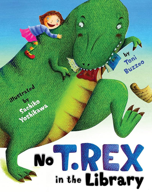 No T. Rex in the Library by Toni Buzzeo