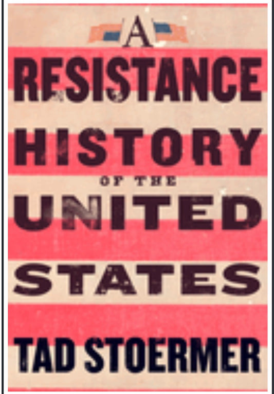 Resistance History of the United States by Tad Stoermer