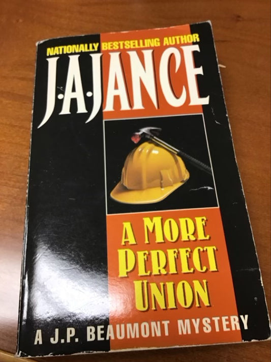 A More Perfect Union by J. A. Jance