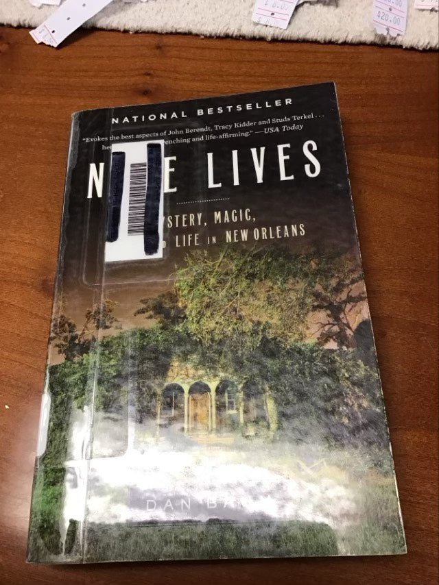 Nine Lives: Mystery, Magic, Death, and Life in New Orleans by Dan Baum *Ex Library Book
