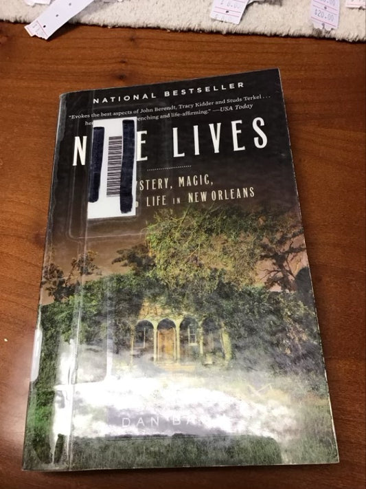 Nine Lives: Mystery, Magic, Death, and Life in New Orleans by Dan Baum *Ex Library Book