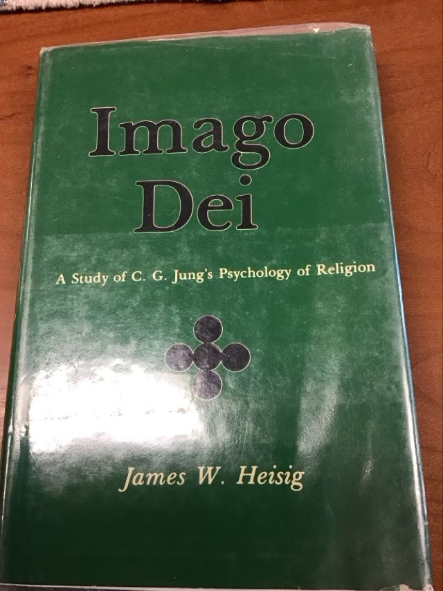 Imago Dei: A Study of C. G. Jung's Psychology of Religion by James W. Heisig