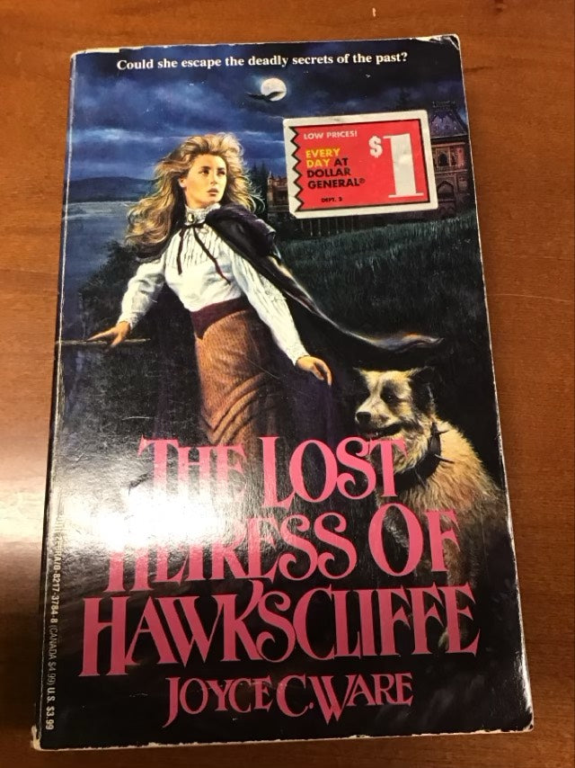 The Lost Heiress of Hawkscliff by Joyce C. Ware