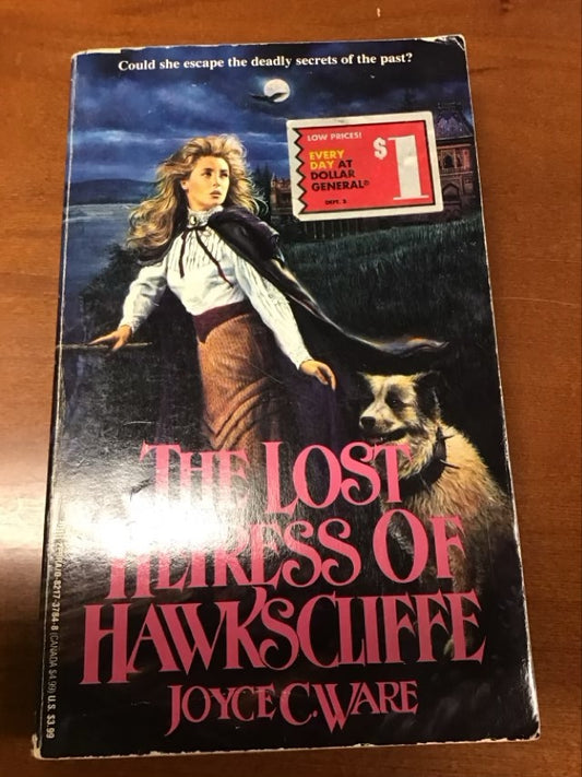 The Lost Heiress of Hawkscliff by Joyce C. Ware