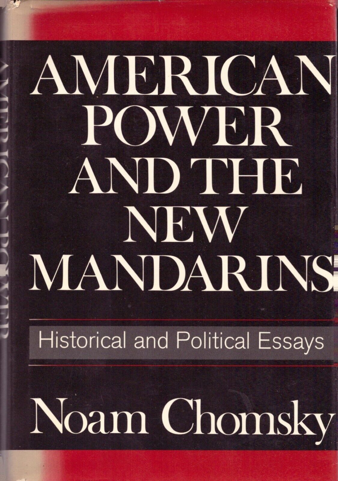 American Power and the New Mandarins by Noam Chomsky