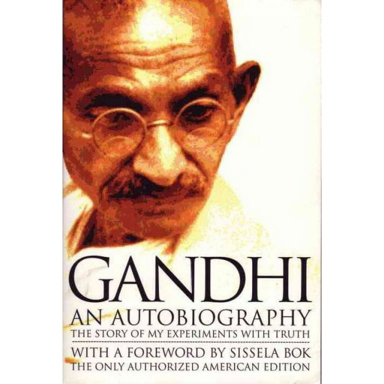 Gandhi An Autobiography by Mohandas K. Gandhi