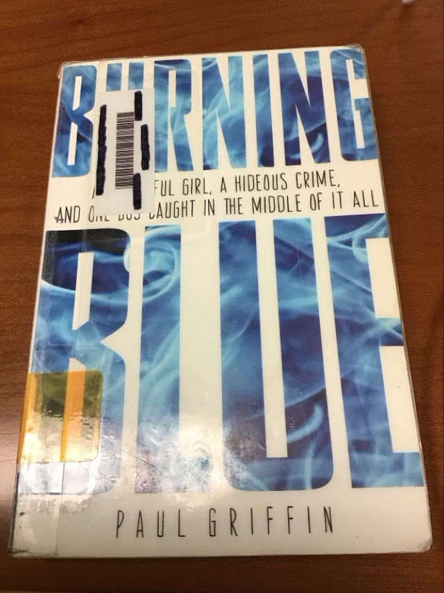 Burning Blue by Paul Griffin *ex-Library Book