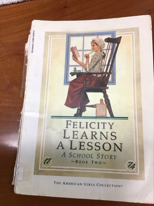 Felicity Learns a Lesson: A School Story (American Girls 1774, #2) by Valerie Tripp *Ex Library Book
