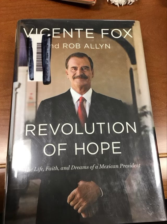 Revolution of Hope: The Life, Faith, and Dreams of a Mexican President by Vicente Fox *Ex Library Book