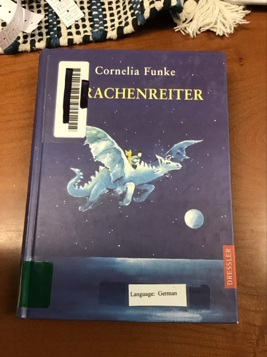 Drachenreiter 1: Ausgezeichnet mit der Kalbacher Klapperschlange 1998: Magisches Fantasy-Abenteuer über Freundschaft und Mut für Kinder ab 10 Jahren by Cornelia Funke * Ex Library Book