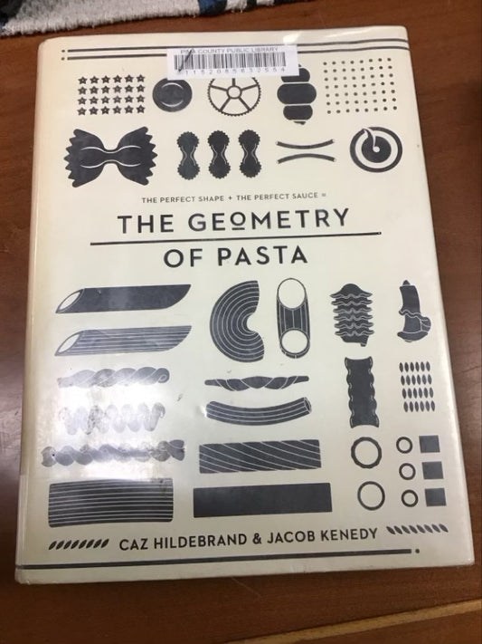 The Geometry of Pasta by Caz Hildebrand  * Ex Library Book