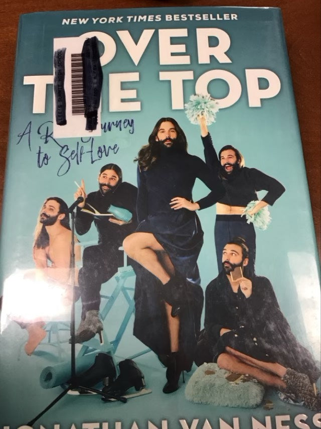Over the Top: A Raw Journey to Self-Love – The New York Times Bestselling Raw Memoir of Self-Love from a Star of Queer Eye on Netflix by Jonathan Van Ness *Ex Library Book