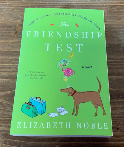 The Friendship Test: A Novel by Elizabeth Noble