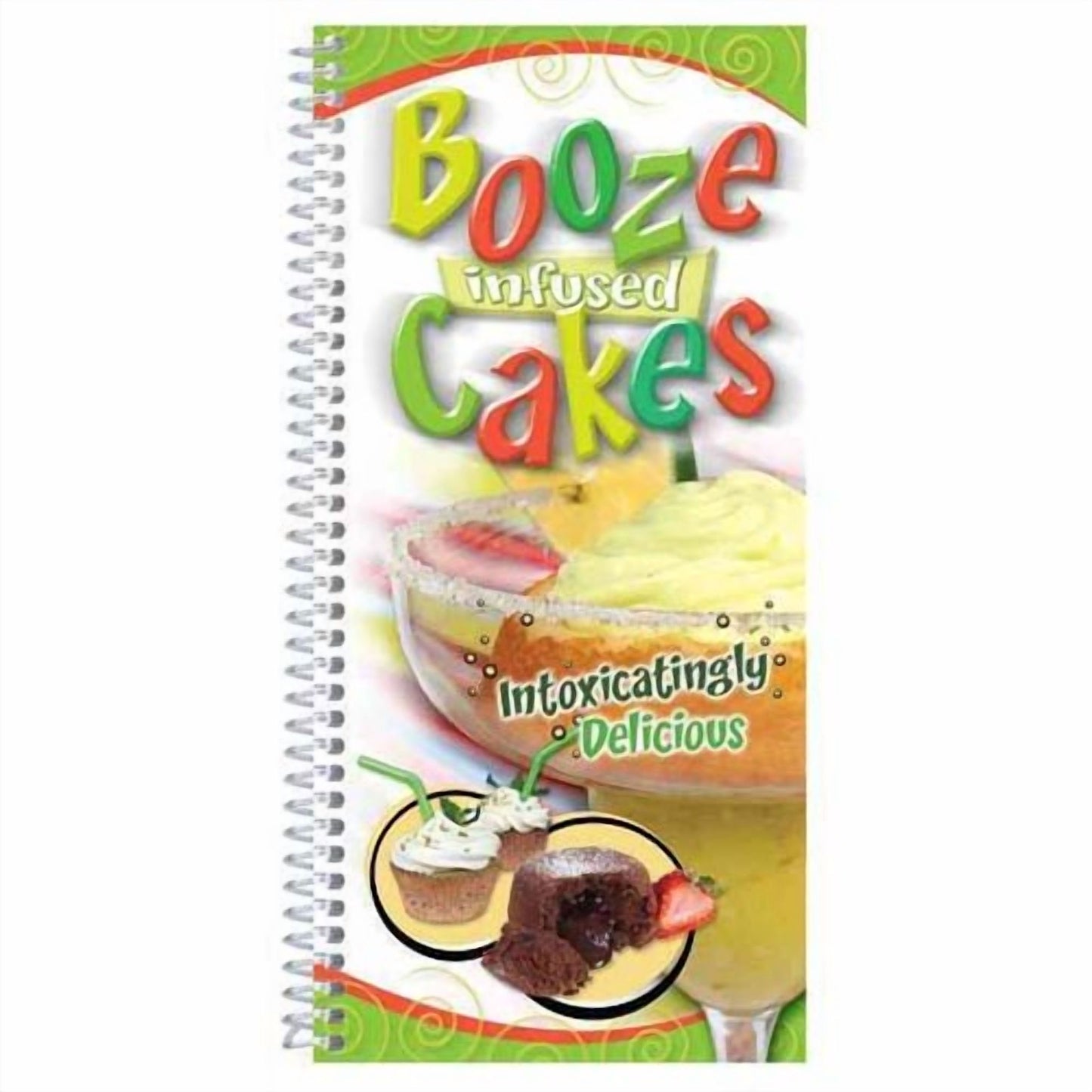 Booze Infused Cakes: Intoxicatingly Delicious by CQ Products