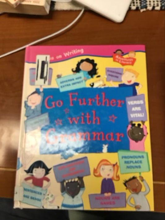 Go Further With Grammar (Adventures in Literacy Series, Focus on Writing) by Ruth Thomson * Ex Library Book