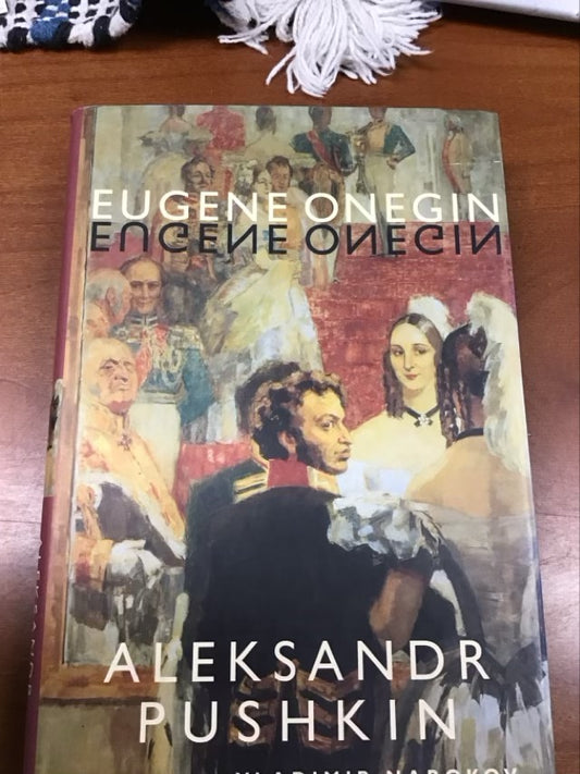 Eugene Onegin: A Novel in Verse by Alexander Pushkin