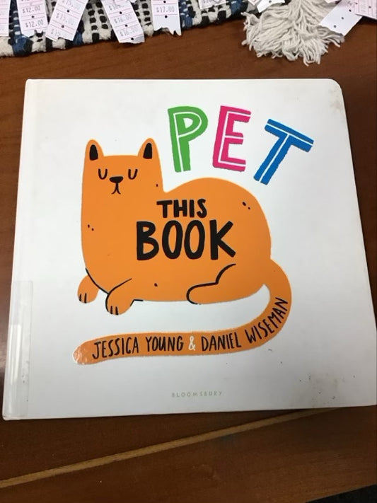 Pet This Book by Jessica Young  * Ex Library Book