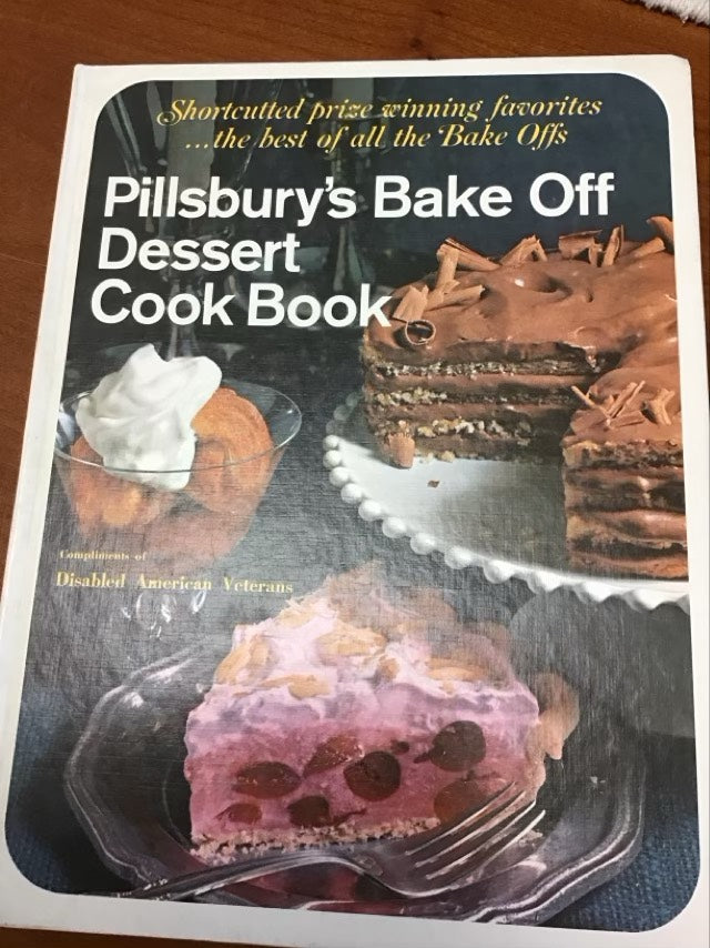 Pillsbury’s Bake Off Dessert Cook Book by Disabled American Veterens