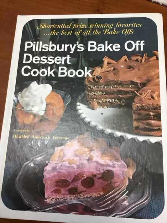 Pillsbury’s Bake Off Dessert Cook Book by Disabled American Veterens